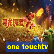 one touchtv